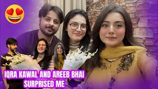 IQRA KAWAL AND AREEB BHAI SURPRISED ME CAME TO MY HOUSE 👉🏻👈🏻🥺😍 neha iqrakanwal areebpervaiz [upl. by Eybbob]