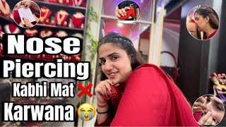 Nose Piercing Vlog 😣  Nose Piercing Kbhi Mat Karwana 😭🥺  Pranjal Dahiya  Kaleshi Chori [upl. by Urson]