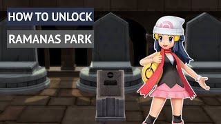 How to unlock Ramanas Park in Pokémon Brilliant Diamond and Shining Pearl [upl. by Noimad331]