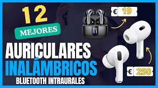 Los 12 MEJORES AURICULARES INALÁMBRICOS BLUETOOTH INTRAURALES INEAREARBUDS según calidadprecio [upl. by Morel]