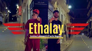 Amine Lalmani x Yacine Napoli  Ethalay اتهلاي official music video [upl. by Ramor]