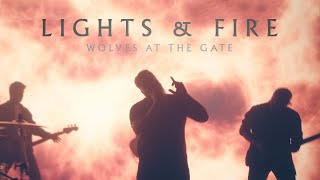 Wolves At The Gate  Lights amp Fire Official Music Video [upl. by Lattie]