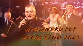 Alexandru Pop  Colaj ETNO 2021 [upl. by Olcott116]