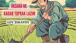 Tolstoy Hikayeleri  İnsana Ne Kadar Toprak Lazım  Sesli Kitap [upl. by Tannenbaum]