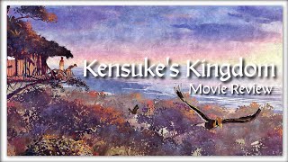 KENSUKES KINGDOM MOVIE REVIEW [upl. by Oigufer]