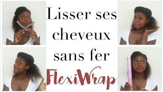 Lissage des cheveux crépus sans fer à lisser  How to FlexiWrap [upl. by Innos]