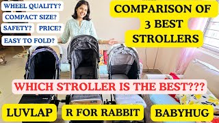 WHICH ONE IS BEST STROLLER  COMPARISON BETWEEN LUVLAP  R FOR RABBIT  BABYHUG  DETAILED REVIEW [upl. by Anaeco]