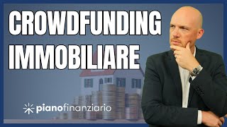 Guida al Crowdfunding Immobiliare Come Funziona [upl. by Norrahc]