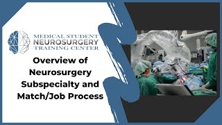 Overview of Neurosurgery Subspecialty and MatchJob Process [upl. by Christal]