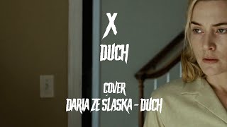 X  Duch cover Daria ze Śląska  Duch [upl. by Enneles]