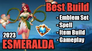 ESMERALDA BEST BUILD 2023  TOP 1 GLOBAL ESMERALDA BUILD  ESMERALDA  MOBILE LEGENDS  MLBB [upl. by Khichabia584]