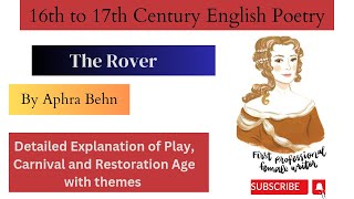 The Rover by Aphra Behn 16th17th Century Literature Detailed Explanation with background [upl. by Duvall459]