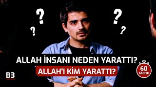 quotAllahı Kim Yarattı Allah İnsanı Neden Yarattıquot Sorularına Cevap  Çapraz Sorgu 3Bölüm [upl. by Matelda241]