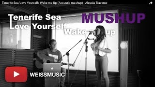 Tenerife SeaLove Yourself Wake me Up Acoustic mashup  Alessia Traverso [upl. by Colley]