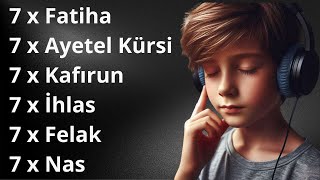 7 Fatiha 7 Ayetel Kürsi 7 İhlas 7 Felak 7 Nas Kuranı Kerim Rukye [upl. by Dasie]