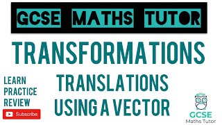 Translations Using a Vector  Grade 5 Crossover Series  GCSE Maths Tutor [upl. by Yaakov]