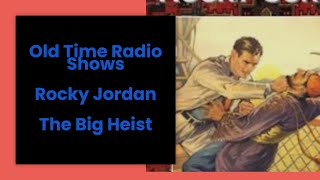 Rocky Jordan  Old Time Radio Shows  The Big Heist [upl. by Akimed623]