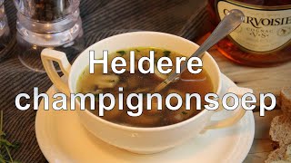 Heldere champignonsoep met knoflook en tijm [upl. by Nairrod]