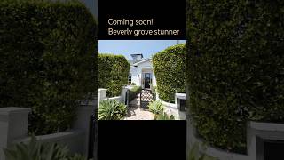 Coming Soon Prime Beverly Grove realestate realtor home [upl. by Rawdon]