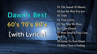 Greatest Hits of 60s 70s amp 80s with Lyrics Dawns Best Music [upl. by Colombi]