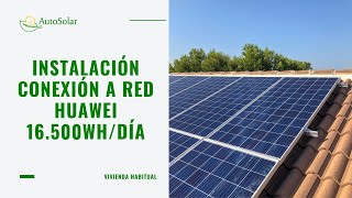 Instalación de Conexión a Red Huawei 16500Whdía con paneles solares [upl. by Keyes]