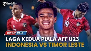 🔴 LIVE Update Jelang Timnas Indonesia vs Timor Leste  Laga Kedua Piala AFF U23 2023 [upl. by Fiona]