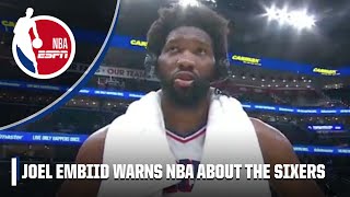 Joel Embiid WARNS THE NBA that the Sixers ARE PLAYING AGGRESSIVE 😤  NBA on ESPN [upl. by Razec613]