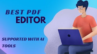 Best PDF Editing Software Supported With New AI Features [upl. by Nivrehs267]