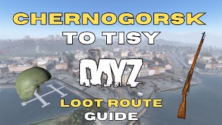 DayZ Chernarus Loot Route Guide  Cherno to Tisy [upl. by Roumell405]