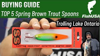 TOP 5 Spoons For Spring Brown Trout Fishing Lake Ontario  Captain Richard Hajecki [upl. by Eladnek]