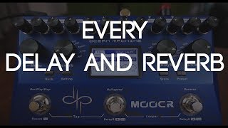 Mooer Ocean Machine  Every delay and reverb  No Talking [upl. by Nomzzaj]