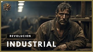 La Revolución Industrial Un Cambio Radical en la Historia [upl. by Ahsirahc]