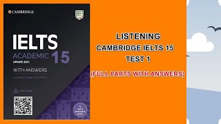 Lets practice LISTENING IELTS CAM 15 test 1  Full test amp answers [upl. by Einnod665]