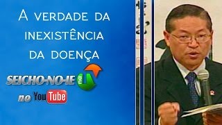 27072014  SEICHONOIE NA TV  A verdade da inexistência da doença [upl. by Vivl564]