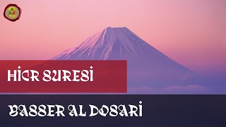 ONLARI KOVULMUŞ MELUNLARDAN KORUDUK  سورة الحجر  HİCR SURESİ  YASSER AL DOSARİ [upl. by Aruam]