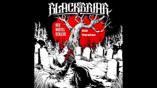 Blackbriar  Our Mortal Remains EP  Madwoman in the Attic Kid Version [upl. by Annoj993]