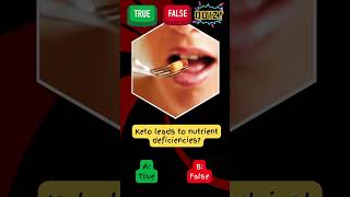 True or False Keto leads to nutrient deficiencies KetoFacts DietMyths shorts [upl. by Hylan426]