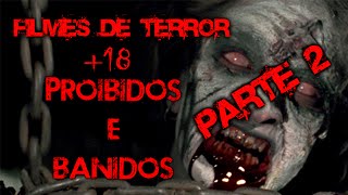 Filmes de Terror que foram Proibidos e Banidos  Parte 2 [upl. by Ado]