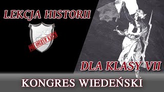 Kongres wiedeński  Lekcje historii pod ostrym kątem  Klasa 7 [upl. by Ferrell605]