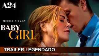 Babygirl 2024 Trailer Legendado [upl. by Braswell]