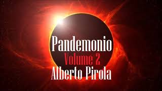 Pandemonio di Alberto Pirola  VOLUME 2  Parte 710  Audiolibro italiano [upl. by Claus]