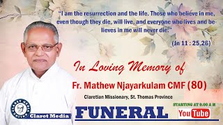 Funeral Fr Mathew Njayarkulam CMF 80 [upl. by Araes]