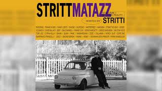 STRITTI  STRITTMATAZZ Volume I The True Reality [upl. by Erline]