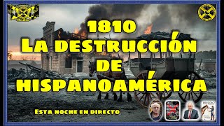 1810 La destrucción de Hispanoamérica [upl. by Aldo]