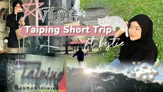 VLOG Trip To Taiping With Bestie [upl. by Aihtyc917]