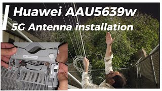 Installation of Huawei 5G antenna AAU5639w Huawei 5G antenna AAU5614 wireless [upl. by Clywd]