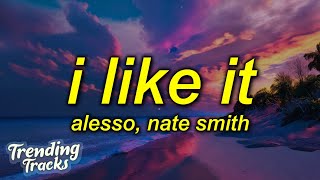 Alesso Nate Smith  I Like It Lyrics [upl. by Modesta593]