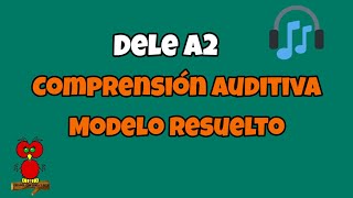 PRUEBA AUDITIVA DELE A2 MODELO RESUELTO [upl. by Nagn410]