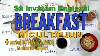 Sa invatam engleza  MICUL DEJUN  BREAKFAST  Lets Learn English [upl. by Ehc]