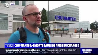 Aux urgences du CHU de Nantes 4 morts en quelques semaines [upl. by Anyar]